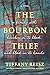 The Bourbon Thief