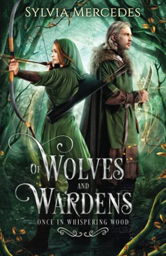 Of Wolves and Wardens (Once in Whispering Wood)