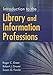 Introduction to the Library and Information Professions