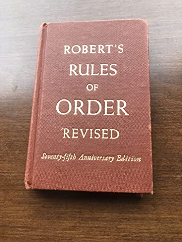 Robert's Rules of Order Revised: Seventy-fifth ... B000GU8Z1K Book Cover
