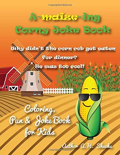 A-Maize-ing Corny Joke Book: Coloring Pun and Joke Book for Kids ...