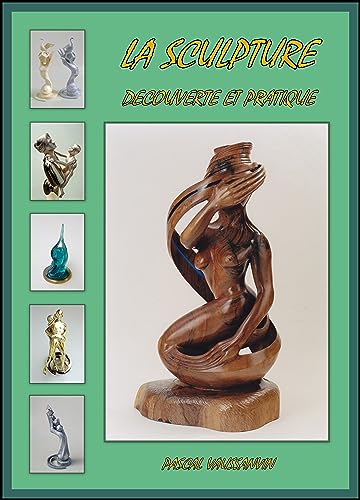 La sculpture : découverte et pratique du modelage pour débutants