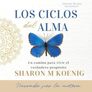Los ciclos del alma - Edición décimo aniversario Audiolibro Por Sharon M. Koenig arte de portada