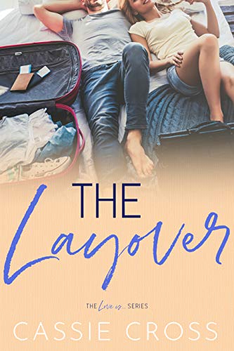 The Layover (Love Is... Book 5)