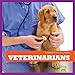 Veterinarians (Bullfrog Books: Community Helpers) (Community Helpers (Bullfrog Books))