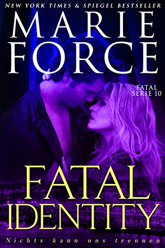 Fatal Identity – Nichts kann uns trennen : (Fatal Serie 10) Fatal Identity – Nichts kann uns trennen : (Fatal Serie 10)