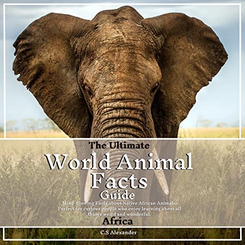 The Ultimate World Animal Facts Guide: Africa by C.S Alexander episode artwork