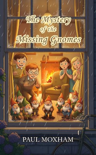 The Mystery of the Missing Gnomes (The Mystery Series Short Story Book 2)