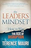 The Leader's Mindset: How to Win in the Age of Disruption