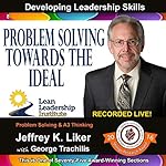 Cover of Developing Leadership Skills 08: Problem Solving Towards the Ideal