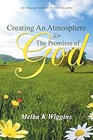 Creating An Atmosphere For The Promises Of God 1490861904 Book Cover