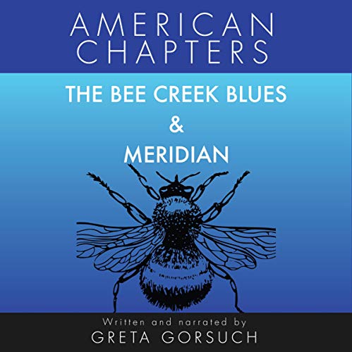 The Bee Creek Blues &amp;amp; Meridian by Greta Gorsuch episode artwork