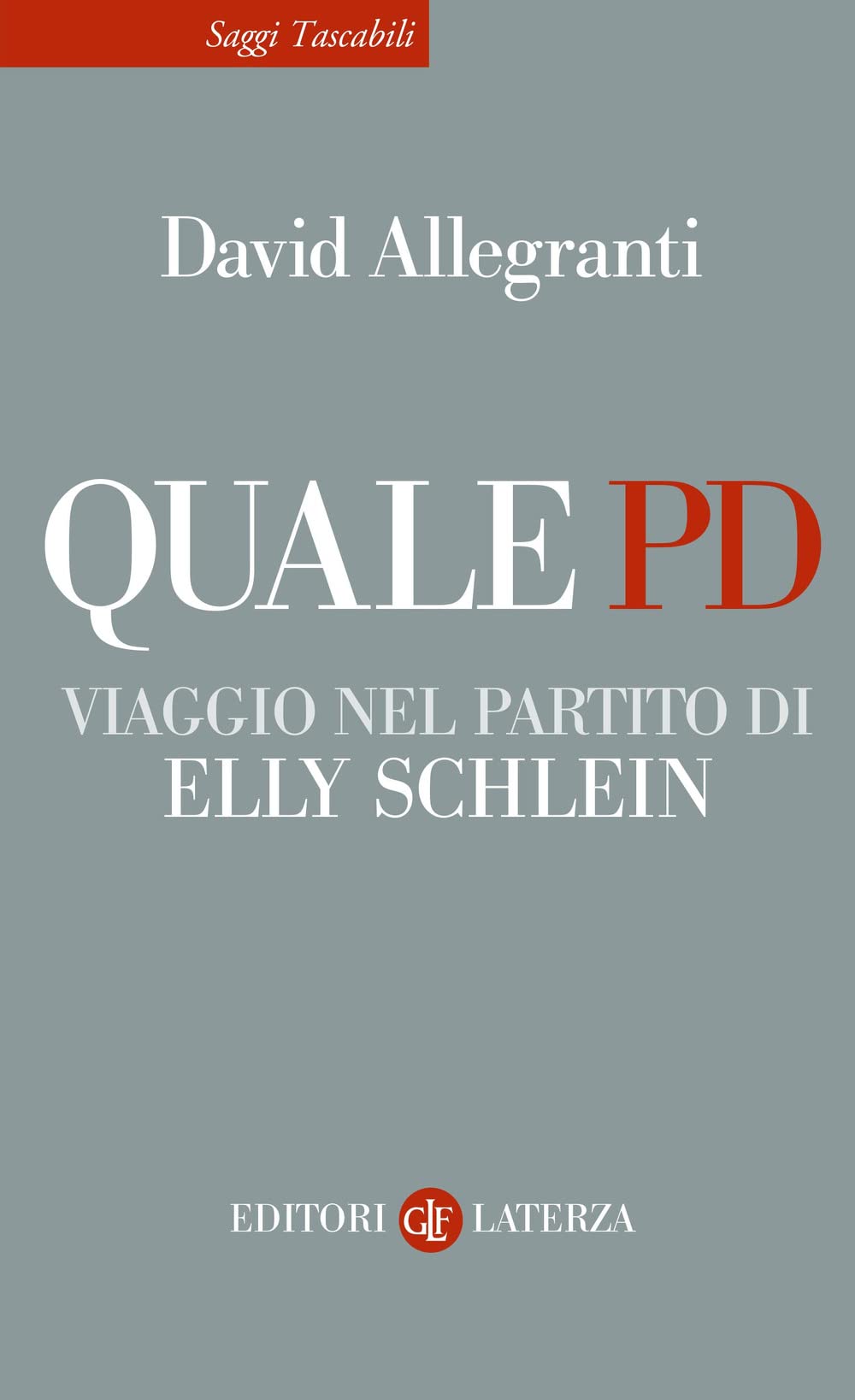 Quale Pd. Viaggio Nel Partito Di Elly Schlein - 4