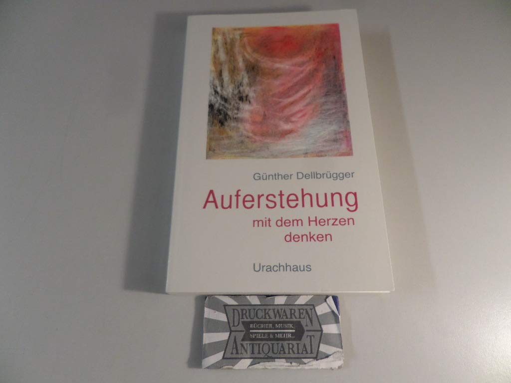 Urachhaus Auferstehung - Mit Dem Herzen Denken