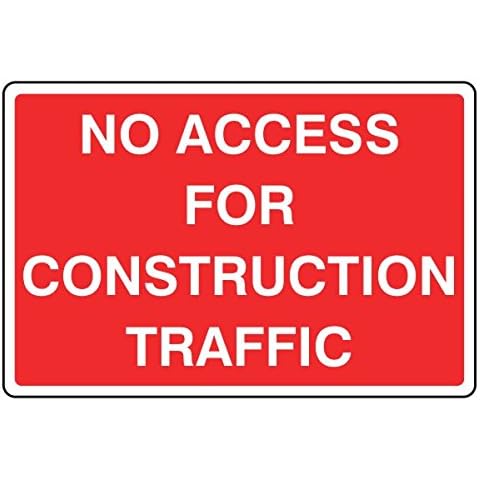 LI-Safety 600x450mm No Access For Construction Traffic Sign - Rigid Plastic Cover