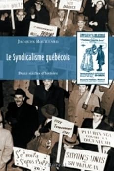 Paperback Syndicalisme québécois (Le): Deux siècles d'histoire [French] Book
