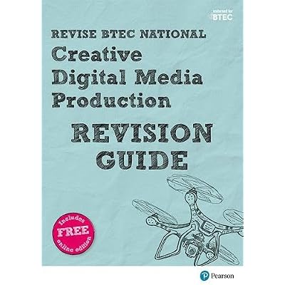 Revise BTEC National Creative Digital Media Production Revision Guide:
