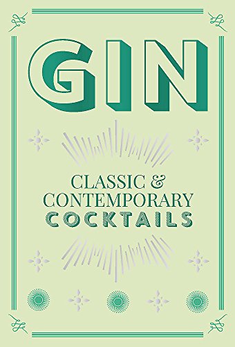 Gin Cocktails: Classic & Contemporary Cocktails