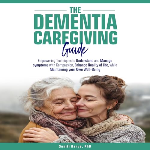 The Dementia Caregiving Guide (Written by Dr. Suniti Barua) episode artwork