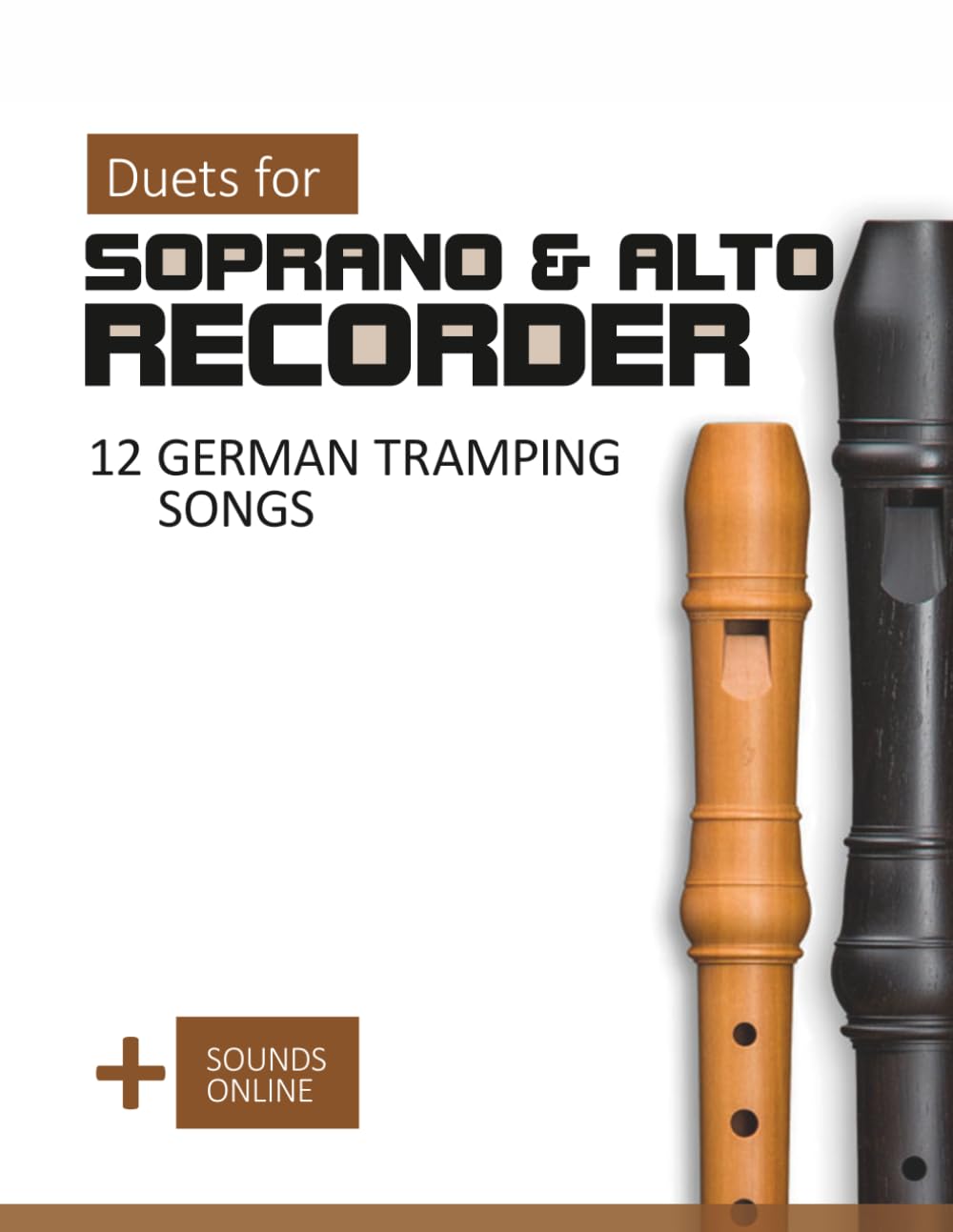 Duets for Soprano & Alto Recorder - 12 German Tramping Songs: + Sounds Online (Recorder Songbook)