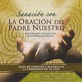 Sanacion Con la Oracion Del Padre Nuestro