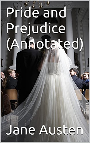 Pride and Prejudice (Annotated) (English Edition)