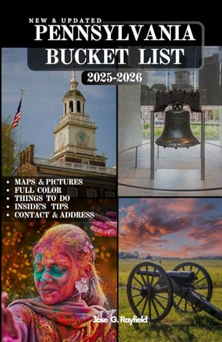 PENNSYLVANIA BUCKET LIST: 100+ Ways to Experience History, Culture, and Natural Beauty in PA.