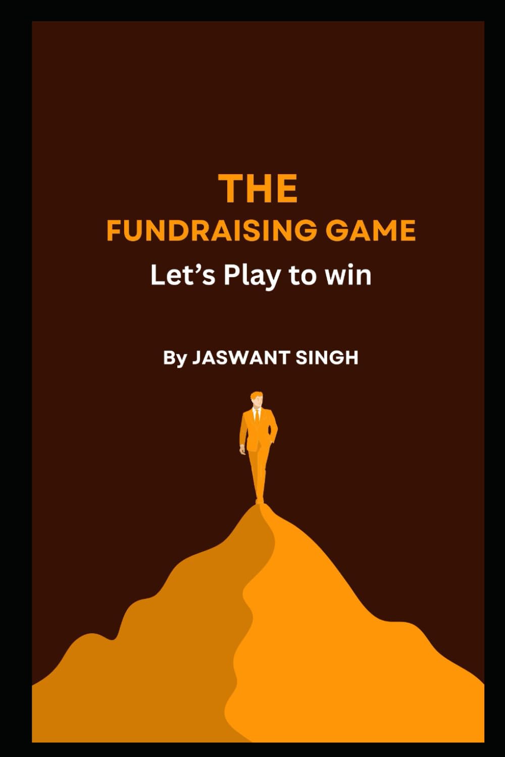 THE FUNDRAISING GAME: Let's Play to win