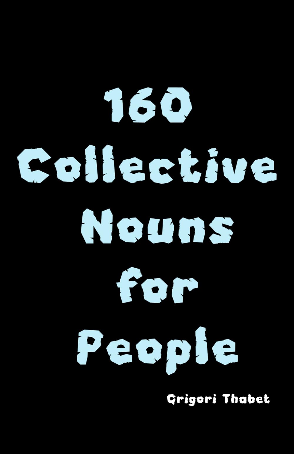 160 Collective Nouns for People: 1