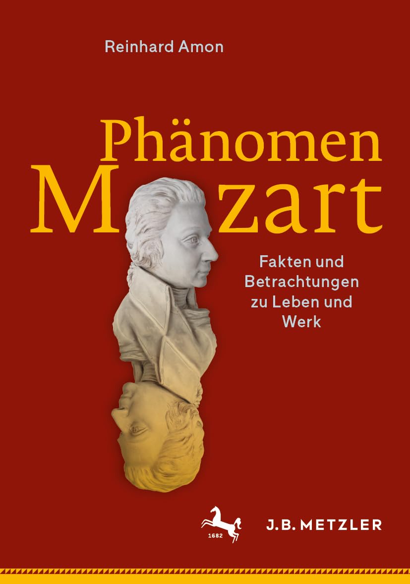 Phänomen Mozart: Fakten und Betrachtungen zu Leben und Werk