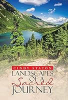 Landscapes of a Sacred Journey 1512721492 Book Cover