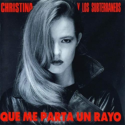 Christina Y Los Subterraneos - Que Me Parta Un Rayo (LP + CD) [Vinilo]