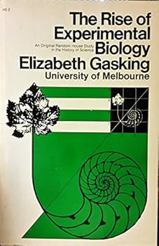 Paperback The rise of experimental biology, (Random House studies in the history of science) Book