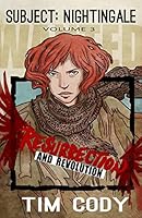 Subject Nightingale, Volume 3: Resurrection and Revolution 1511451866 Book Cover