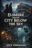  Elsmere and the City Below the Sky (English Edition)
