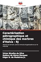 Caractérisation pétrographique et chimique des marbres d'Italva - RJ (French Edition) 6200756368 Book Cover