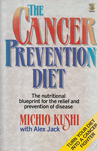 The Cancer Prevention Diet: Michio Kushi's Nutr... 0722515405 Book Cover