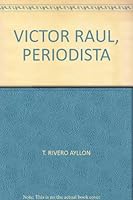 VICTOR RAUL, PERIODISTA B007SMHRHW Book Cover
