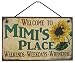Egbert's Treasures 5x8 Vintage Style Sign with Sunflower Saying, Welcome to Mimi's Place Weekends, Weekdays, Whenever