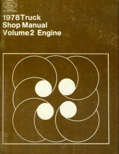 1978 Ford Truck Shop Manual, Volume 2: Engine B000W11Q8M Book Cover