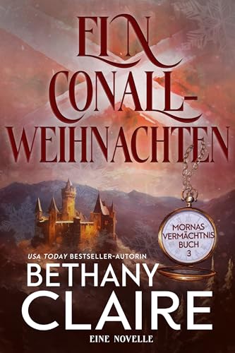 Ein Conall Weihnachten - Ein-Schottischer Zeitreise-Romanze (Mornas Vermächtnis 3)