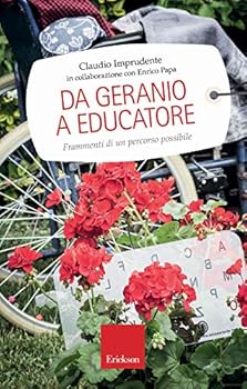 Paperback Da geranio a educatore. Frammenti di un percorso possibile Book