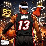 BAM ADEBAYO [Explicit]