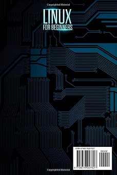 Linux For Beginners: The Basics Of Kali Linux Operating System. Essentials For Installation, Configuration And Command Line And A Precise Guide About ... And Hacking Tools (Linux Bible)