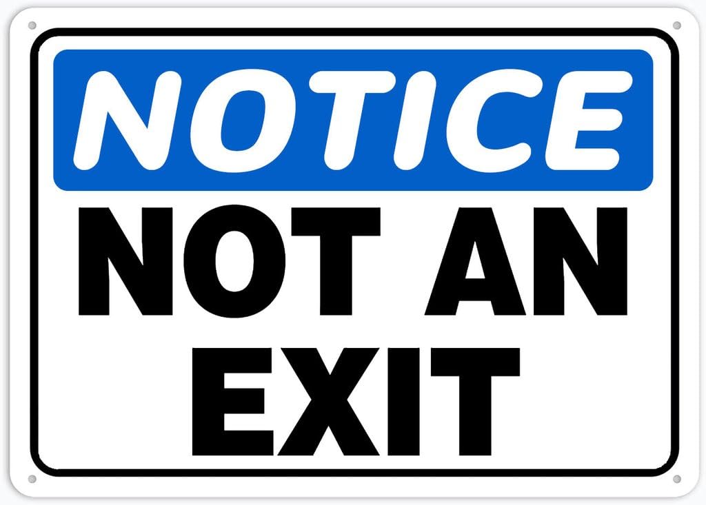 8"x12" Rust Free Aluminum Metal Sign - Notice Safety Sign Not An Exit - Weatherproof, Heavy Duty - For Home & Business