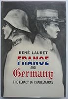 France and Germany: Legacy of Charlemangne B000OKYMF0 Book Cover