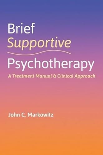 Brief Supportive Psychotherapy A Treatment Manual and Clinical Approach