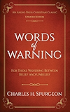 Words of Warning (Annotated, Updated Edition): For Those Wavering Between Belief and Unbelief