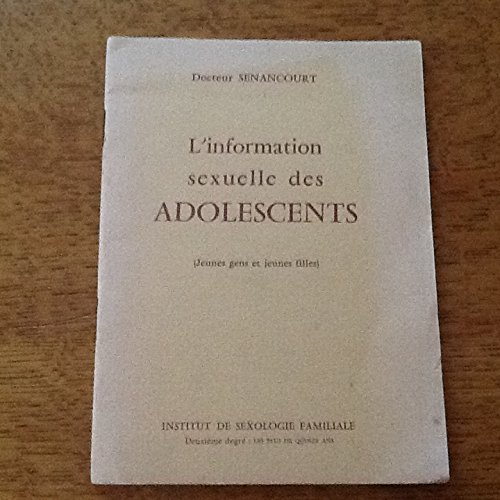 L'information sexuelle des adolescents. L'information sexuelle des adolescents.
