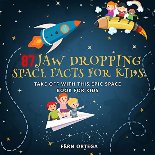 87 Jaw Dropping Space Facts for Kids by Fern Ortega episode artwork